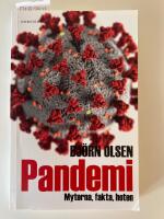 Pandemi : myterna, fakta, hoten