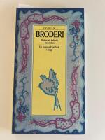 Broderi : material, teknik, m&ouml;nster : [en handarbetsbok i f&auml;rg]