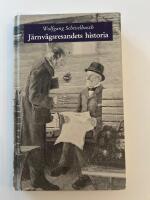 J&auml;rnv&auml;gsresandets historia : om rummets och tidens industrialisering under artonhundratalet