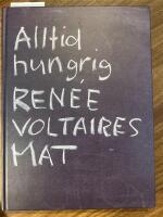 Alltid hungrig : Ren&eacute;e Voltaires mat.