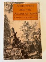 Corruption and the Decline of Rome