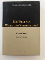 Die Welt als Wille und Vorstellung I