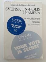 Svensk FN-polis i Namibia : en garanti f&ouml;r fria och r&auml;ttvisa val