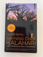 Gryning &ouml;ver Kalahari : hur m&auml;nniskan blev m&auml;nniska