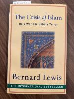 The crisis of Islam : holy war and unholy terror