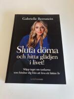 Sluta d&ouml;ma och hitta gl&auml;djen i livet!
