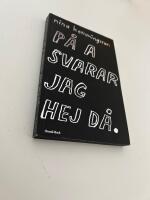 P&aring; a svarar jag hej d&aring;