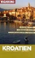 Kroatien : en guidebok : [vin, oliver & tryffel, sev&auml;rdheter & utflykter, medeltida st&auml;der & kristallklara bad]