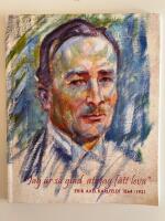 "Jag &auml;r s&aring; glad att jag f&aring;tt lefva" : Erik Axel Karlfeldt 1864-1931