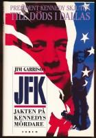 JFK : jakten p&aring; Kennedys m&ouml;rdare 