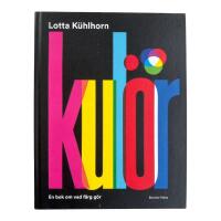 Kul&ouml;r : En bok om vad f&auml;rg g&ouml;r