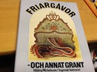 Friarg&aring;vor och annat grant