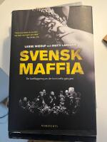 Svensk maffia: en kartl&auml;ggning av de kriminella g&auml;ngen