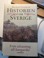 Historien om Sverige. N&auml;r Sverige blev stormakt Del 1-3