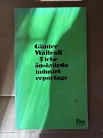 7 icke &ouml;nskv&auml;rda industrireportage