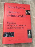Den nya kvinnostaden : pionj&auml;rer och gl&ouml;mda kvinnor under tv&aring;tusen &aring;r