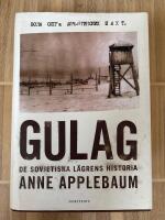 Gulag : de sovjetiska l&auml;grens historia