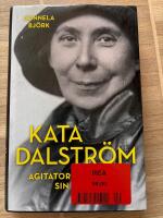 Kata Dalstr&ouml;m : agitatorn som gick sin egen v&auml;g