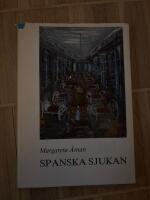 Spanska sjukan - den svenska epidemin 1918-1920 och dess internationella bakgrund = Spanish influenza : the Swedish epidemic, 1918-1920, and its international background
