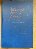 V&auml;nskap &ouml;ver gr&auml;nser - en festskrift till Eva &Ouml;sterberg