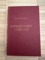 Kierkegaard i v&aring;r tid