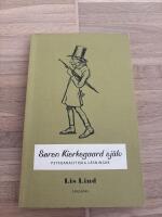S&oslash;ren Kierkegaard sj&auml;lv - psykoanalytiska l&auml;sningar