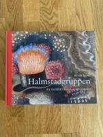 Halmstadgruppen, Ett kraftf&auml;lt i svensk 1900-talskonst