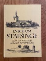 En bok om Stafsinge : kust- och bondebygd med anrik herrg&aring;rdskultur