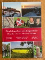 Bland skogsr&ouml;vare och skr&auml;ppeskitar - Om folket och livet i det danska Halland