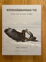 Krokn&auml;bbarnas tid - m&ouml;ten med svenska rovf&aring;glar