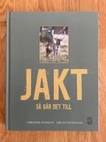 Jakt : s&aring; g&aring;r det till