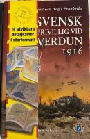 Svensk frivillig vid Verdun 1916 : Elow Nilson stred och dog i Frankrike