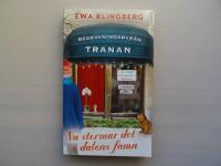 Begravningsbyr&aring;n Tranan, Nu stormar det i dalens famn