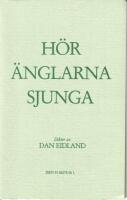 H&ouml;r &auml;nglarna sjunga : dikter