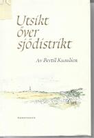 Utsikt &ouml;ver sj&ouml;distrikt : skisser fr&aring;n svenska sj&ouml;rapportens kuststationer