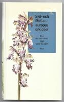 Syd- och mellaneuropas orkid&eacute;er