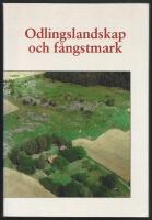 Odlingslandskap och f&aring;ngstmark : en v&auml;nbok till Klas-G&ouml;ran Selinge