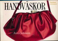 Handv&auml;skor : angel&auml;gna accessoarer