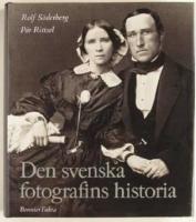 Den svenska fotografins historia : 1840-1940
