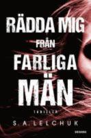 R&auml;dda mig fr&aring;n farliga m&auml;n