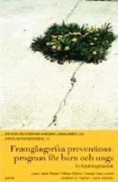 Framg&aring;ngsrika preventionsprogram f&ouml;r barn och unga : en forsknings&ouml;versikt