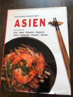 Den godaste maten fr&aring;n Asien : originalrecept fr&aring;n Kina, Indien, Indonesien, Japan, Singapore, Malaysia, Thailand och Vietnam