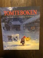 Tomteboken : den svenska tomtens f&ouml;runderliga liv och historia