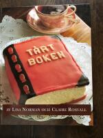 T&aring;rtboken : en id&eacute;bok om hur du sj&auml;lv kan baka och dekorera annorlunda, och roliga t&aring;rtor