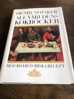 All v&auml;rldens kokb&ouml;cker : med 100 historiska recept