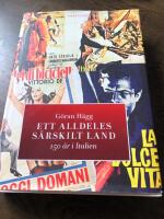 Ett alldeles s&auml;rskilt land : 150 &aring;r i Italien