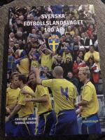 Svenska fotbollslandslaget 100 &aring;r