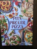 Pita, piroger, pizza & andra matiga br&ouml;d