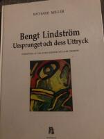 Bengt Lindstr&ouml;m Ursprunget och dess uttryck 
