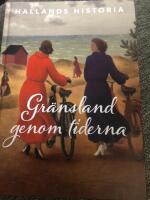 Hallands historia - Gr&auml;nsland genom tiderna